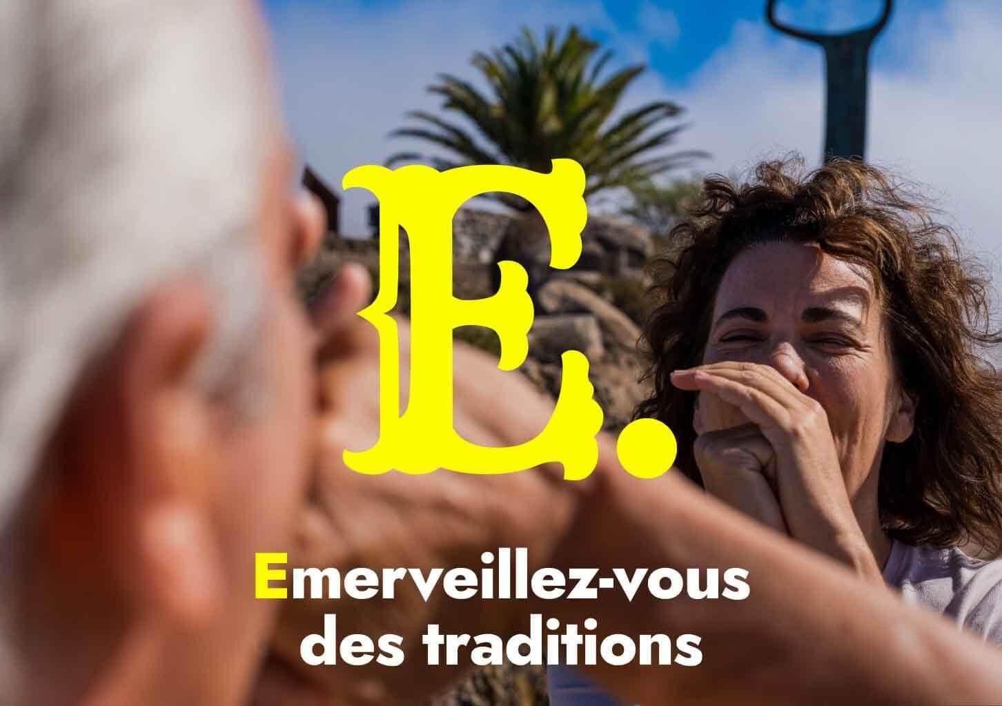 Emerveillez-vous des traditions