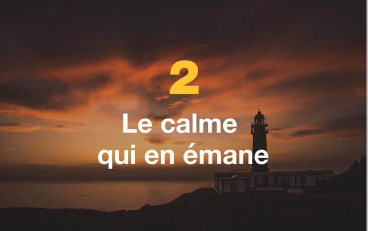 Le calme qui en émane