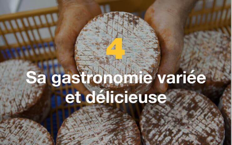 Sa gastronomie variée et délicieuse
